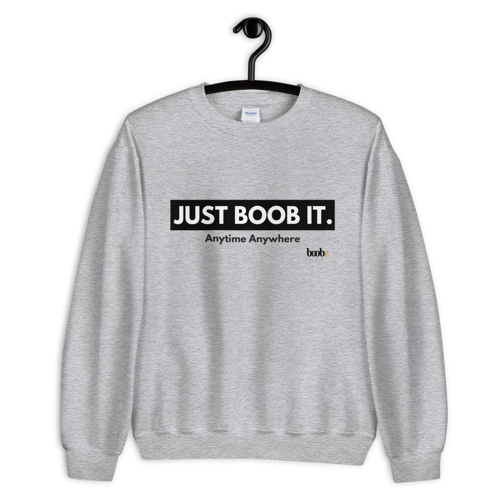Sweatshirt - JUST BOOB IT - Boobz Shop